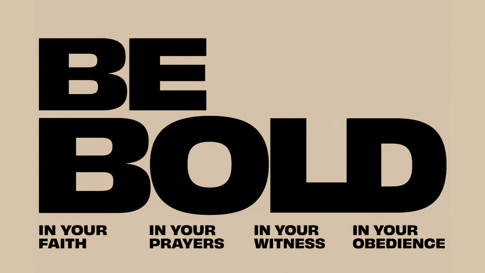 BE BOLD
